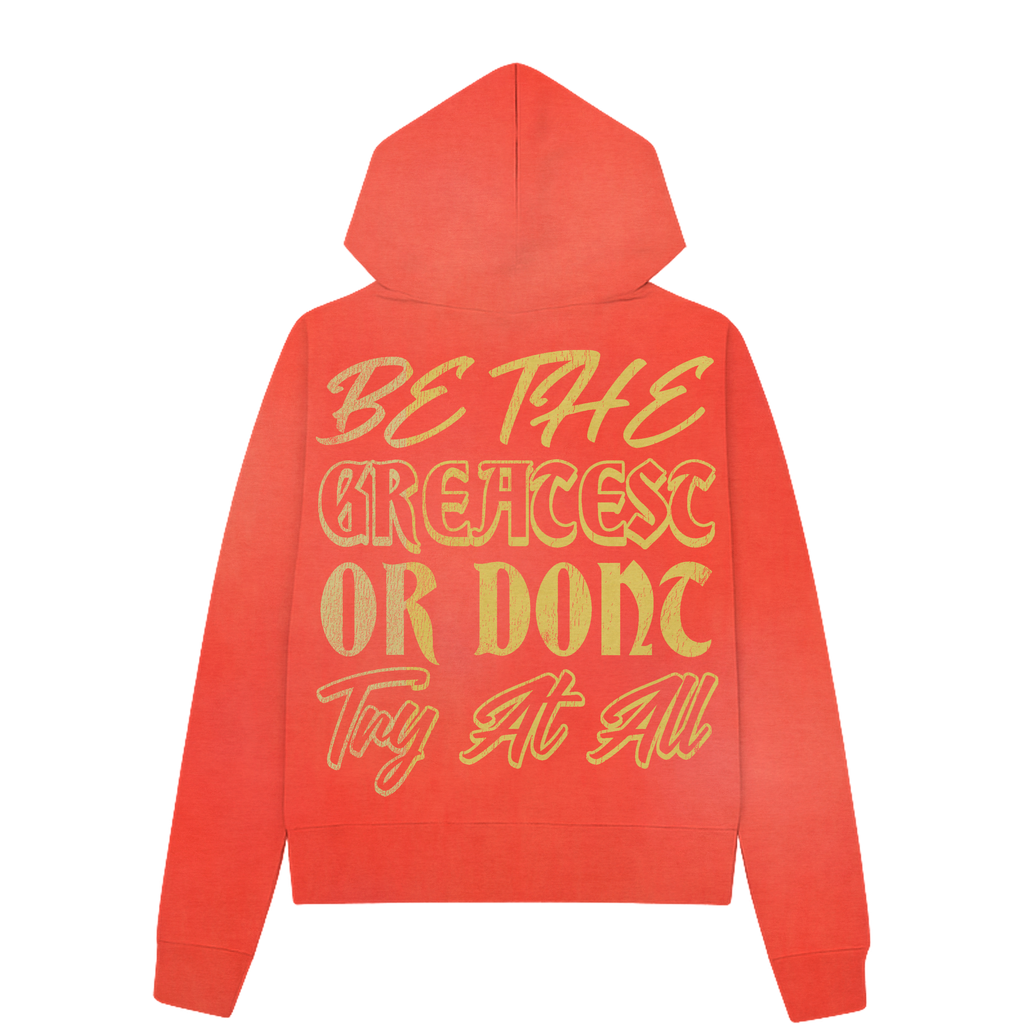 Be The Greate$t Or Dont Try At All Red Hoodie