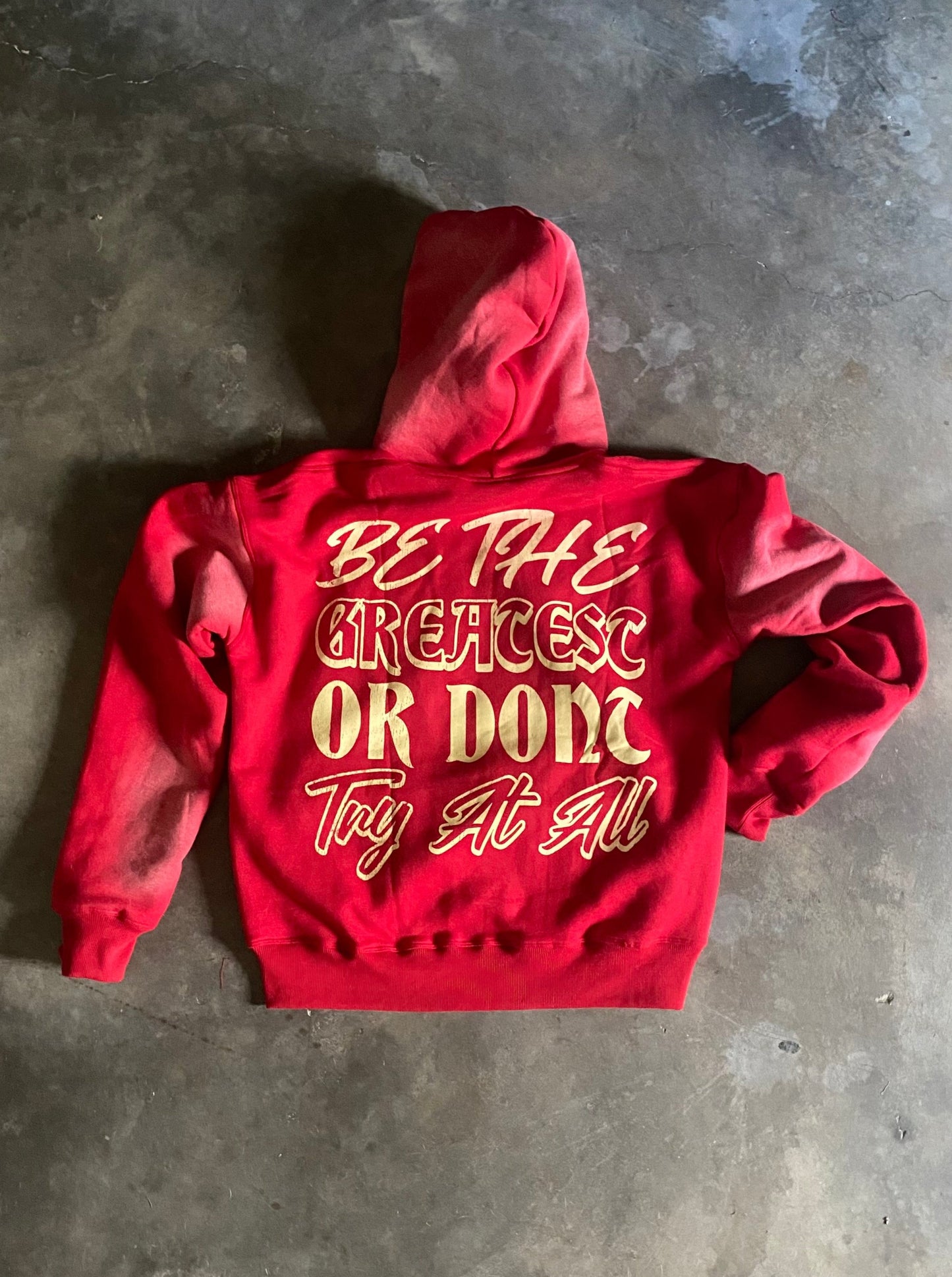 Be The Greate$t Or Dont Try At All Red Hoodie
